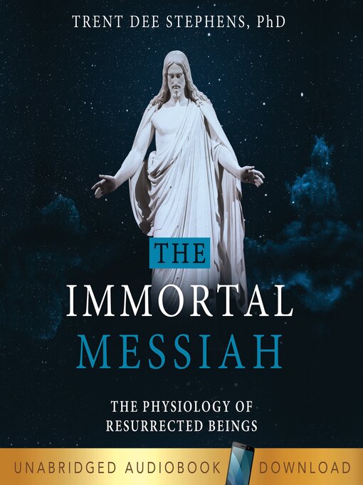 Title details for The Immortal Messiah by Trent Stephens - Available